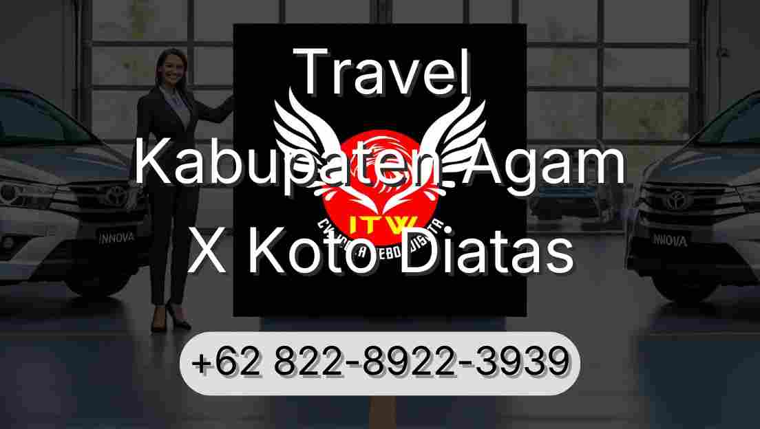Travel Kabupaten Agam X Koto Diatas
