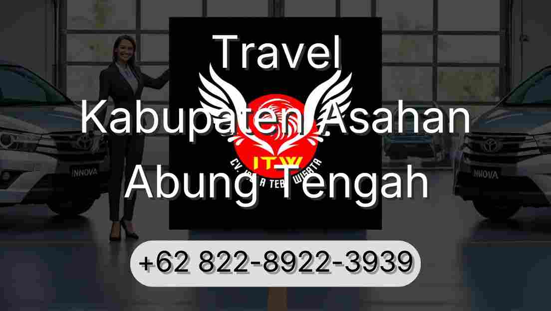 Travel Kabupaten Asahan Abung Tengah