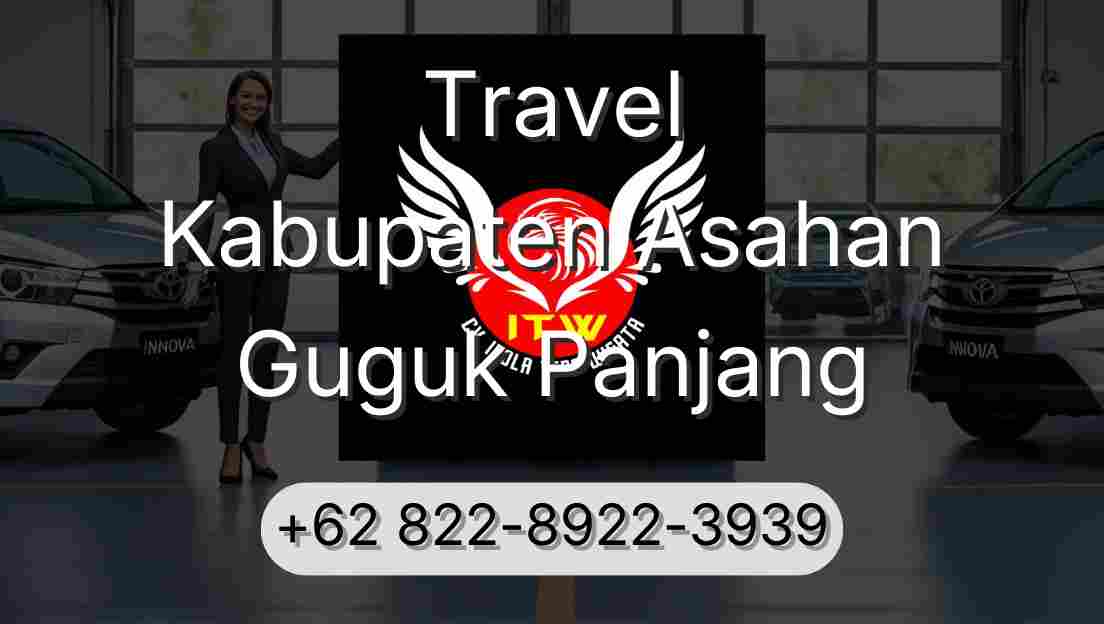 Travel Kabupaten Asahan Guguk Panjang
