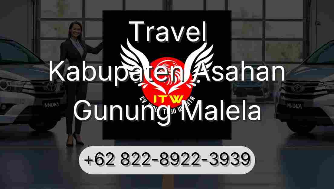 Travel Kabupaten Asahan Gunung Malela