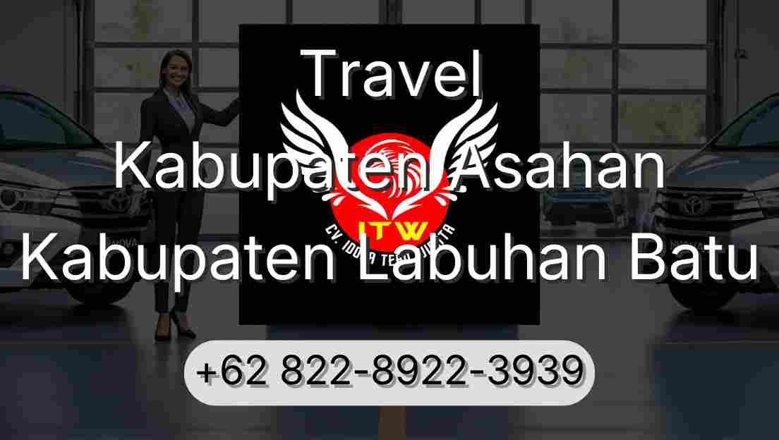 Travel Kabupaten Asahan Kabupaten Labuhan Batu