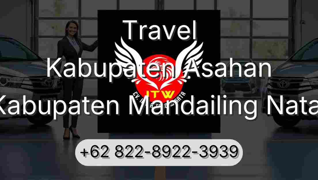 Travel Kabupaten Asahan Kabupaten Mandailing Natal