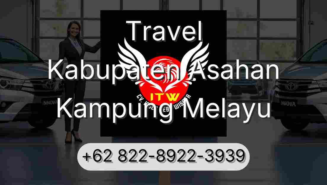Travel Kabupaten Asahan Kampung Melayu