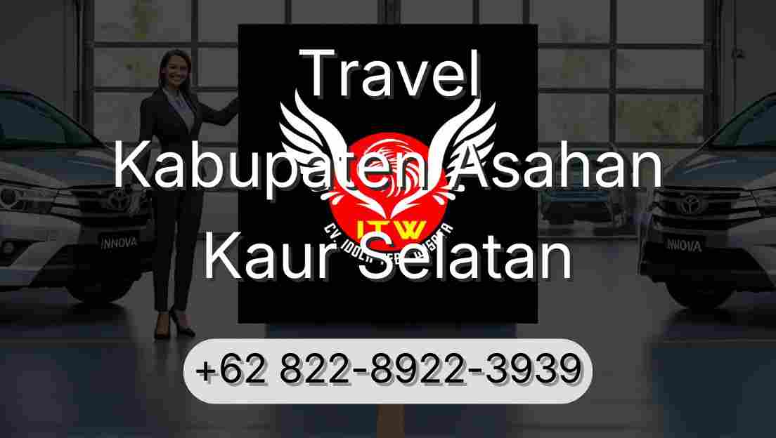 Travel Kabupaten Asahan Kaur Selatan