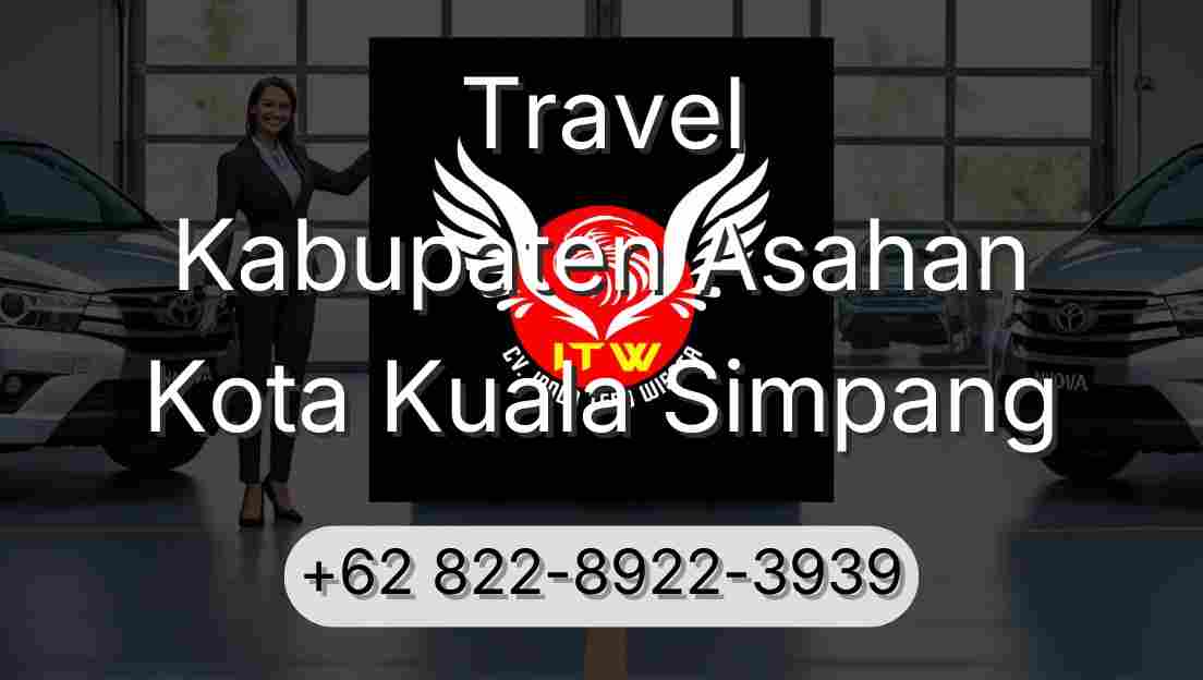Travel Kabupaten Asahan Kota Kuala Simpang