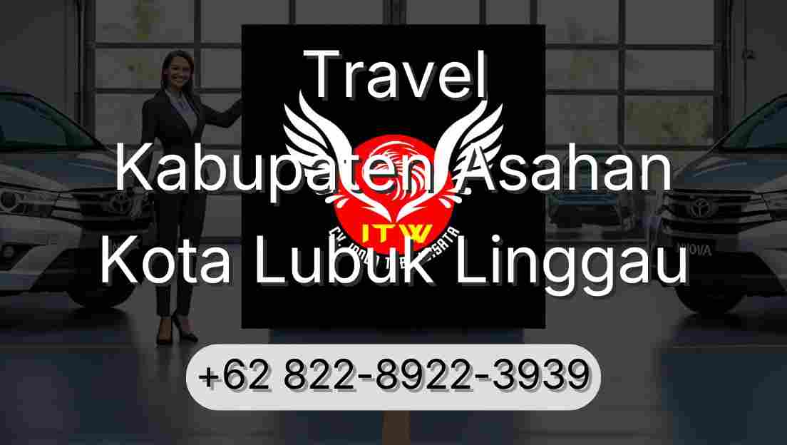 Travel Kabupaten Asahan Kota Lubuk Linggau