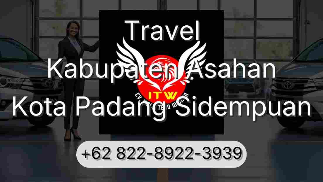 Travel Kabupaten Asahan Kota Padang Sidempuan
