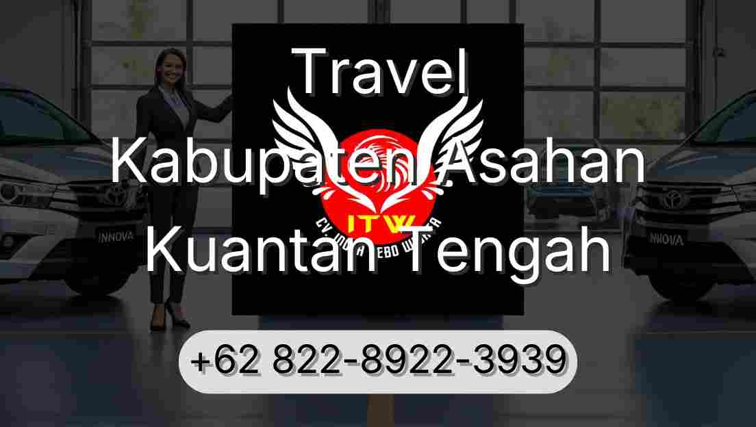 Travel Kabupaten Asahan Kuantan Tengah