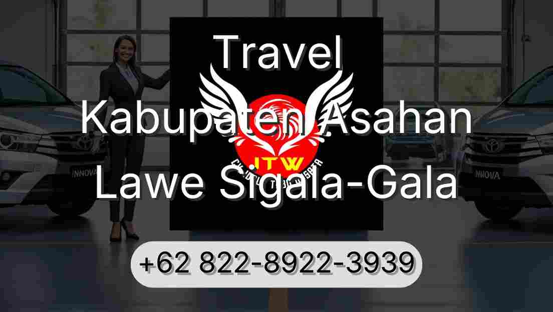 Travel Kabupaten Asahan Lawe Sigala-Gala