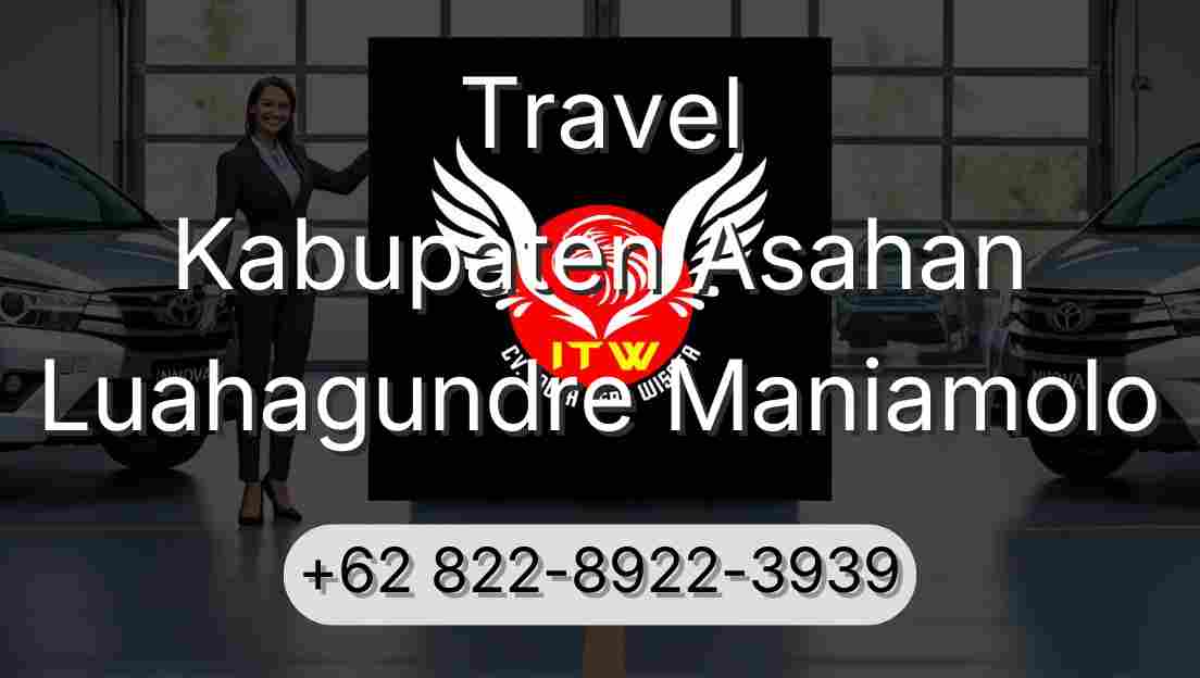 Travel Kabupaten Asahan Luahagundre Maniamolo