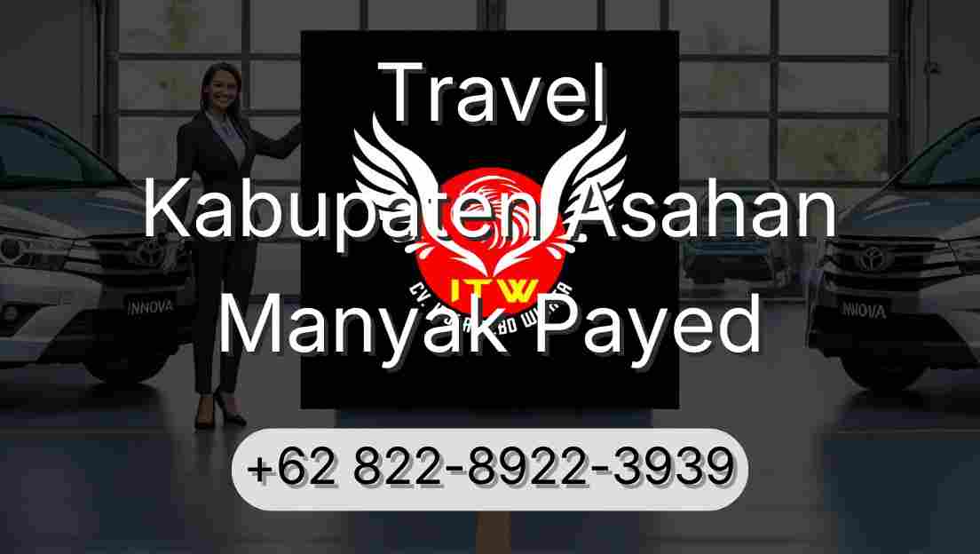 Travel Kabupaten Asahan Manyak Payed