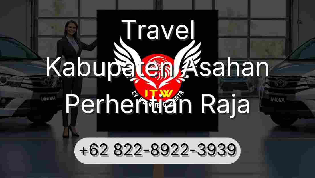 Travel Kabupaten Asahan Perhentian Raja
