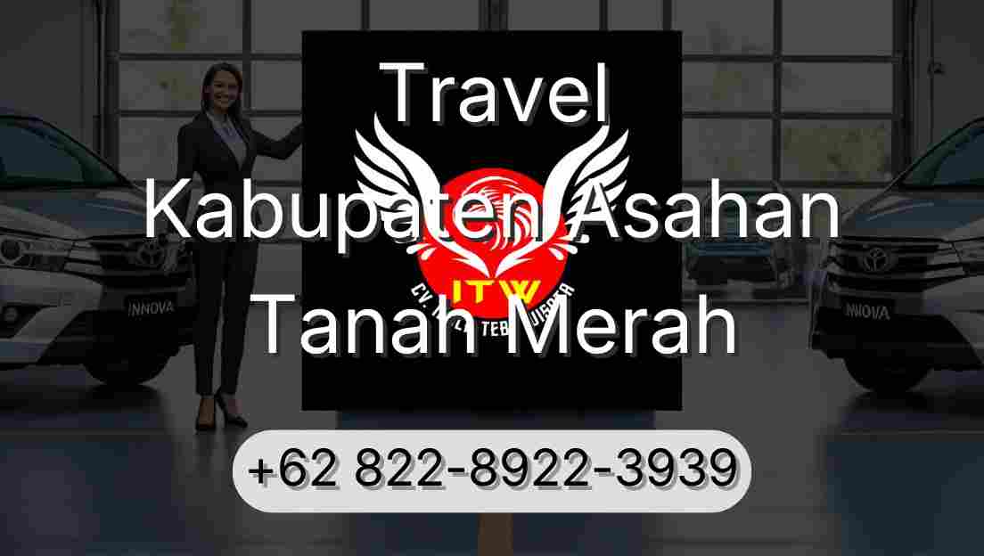 Travel Kabupaten Asahan Tanah Merah