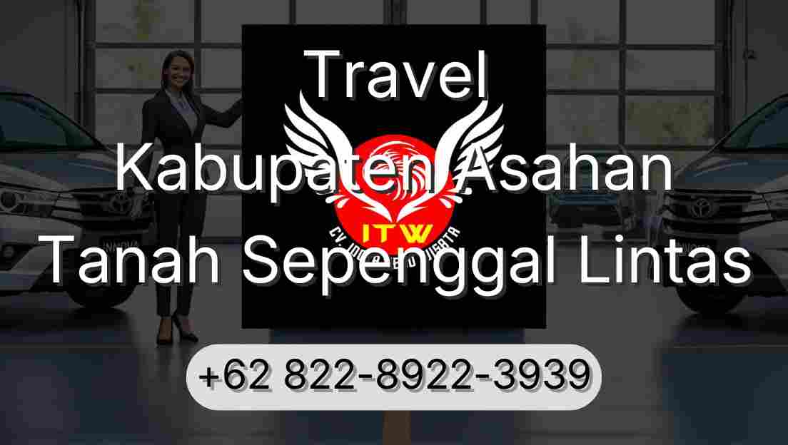 Travel Kabupaten Asahan Tanah Sepenggal Lintas