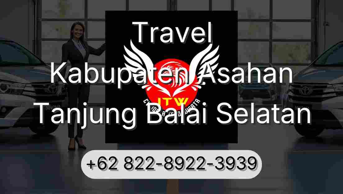Travel Kabupaten Asahan Tanjung Balai Selatan