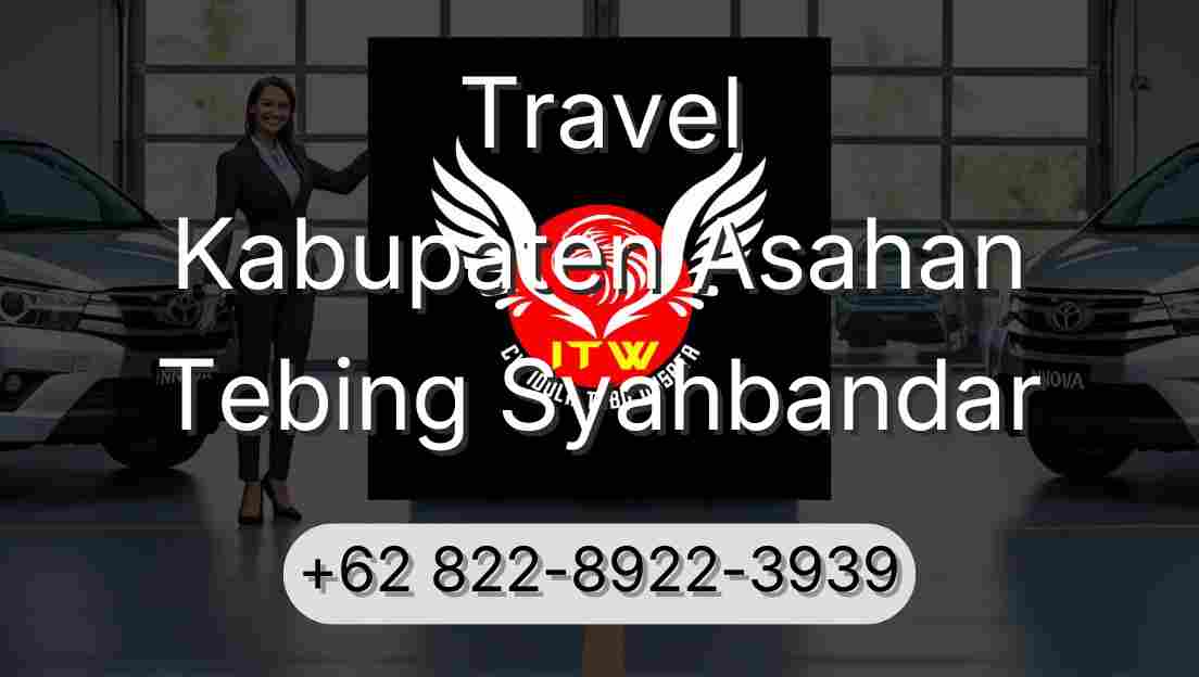 Travel Kabupaten Asahan Tebing Syahbandar