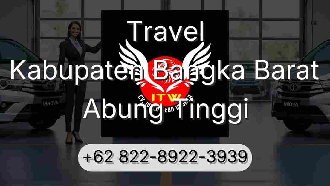 Travel Kabupaten Bangka Barat Abung Tinggi