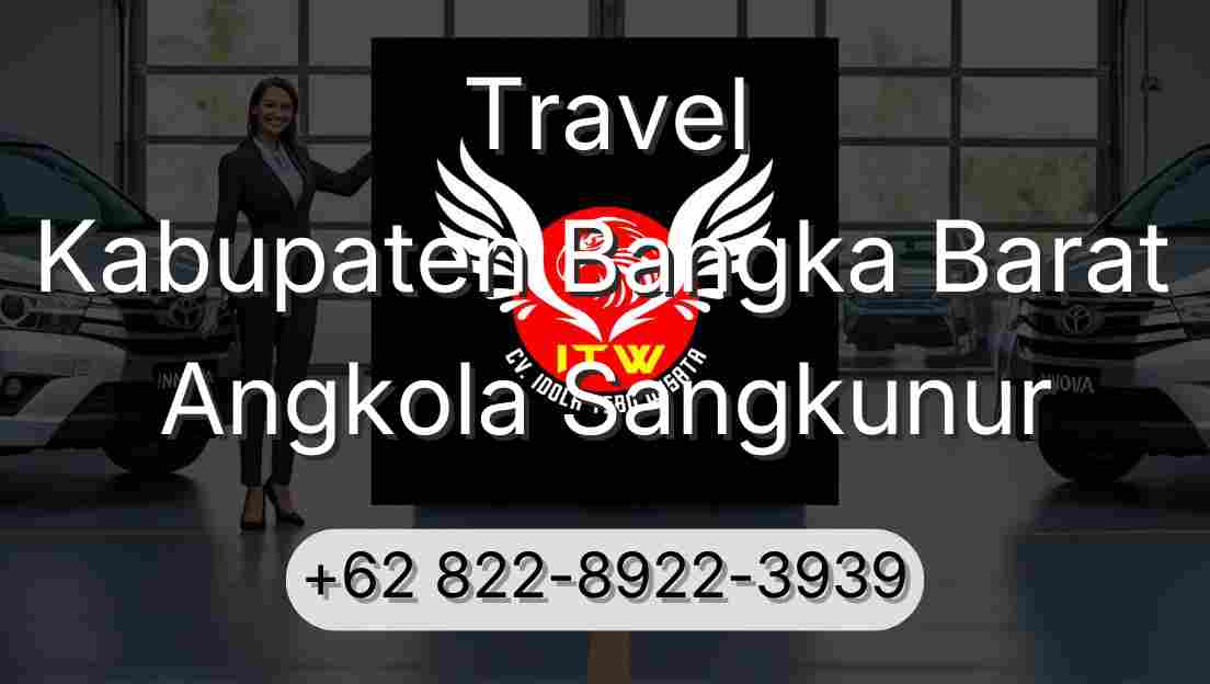 Travel Kabupaten Bangka Barat Angkola Sangkunur