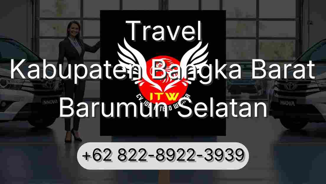 Travel Kabupaten Bangka Barat Barumun Selatan