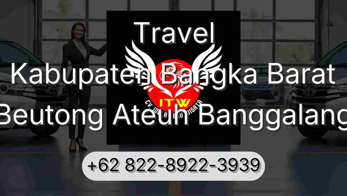Travel Kabupaten Bangka Barat Beutong Ateuh Banggalang