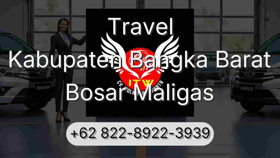 Travel Kabupaten Bangka Barat Bosar Maligas