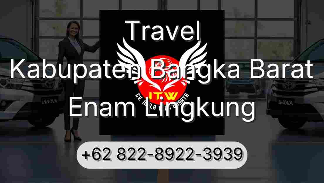 Travel Kabupaten Bangka Barat Enam Lingkung
