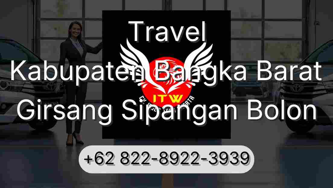 Travel Kabupaten Bangka Barat Girsang Sipangan Bolon