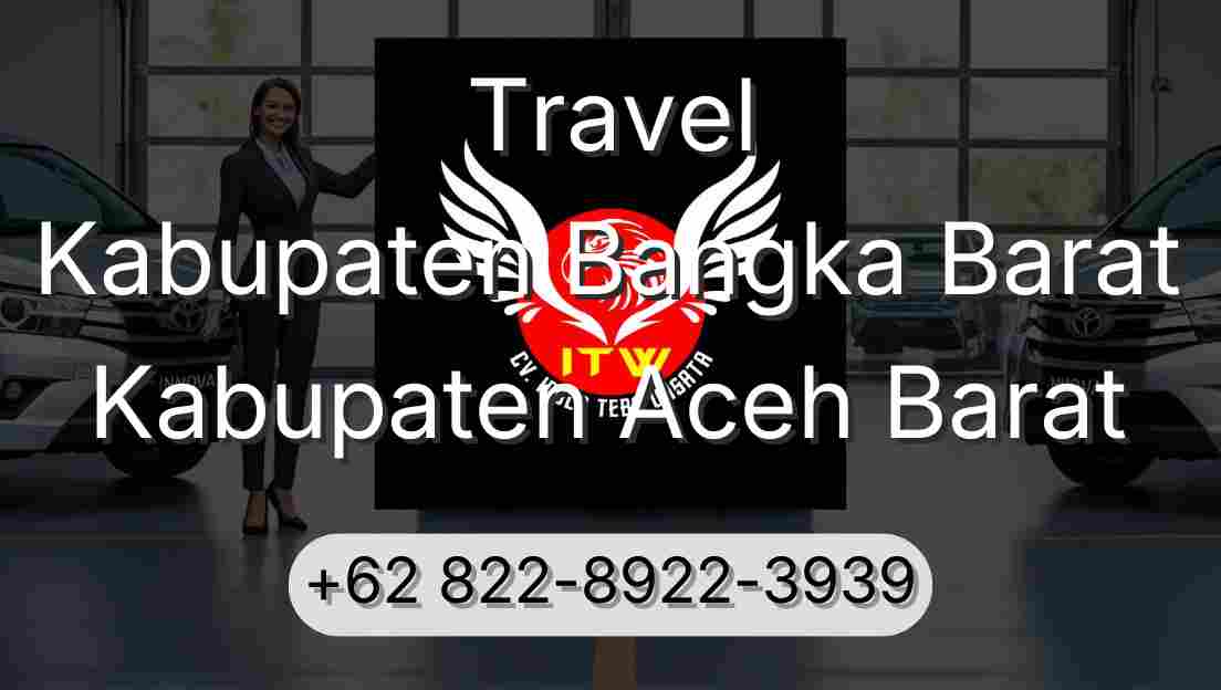 Travel Kabupaten Bangka Barat Kabupaten Aceh Barat