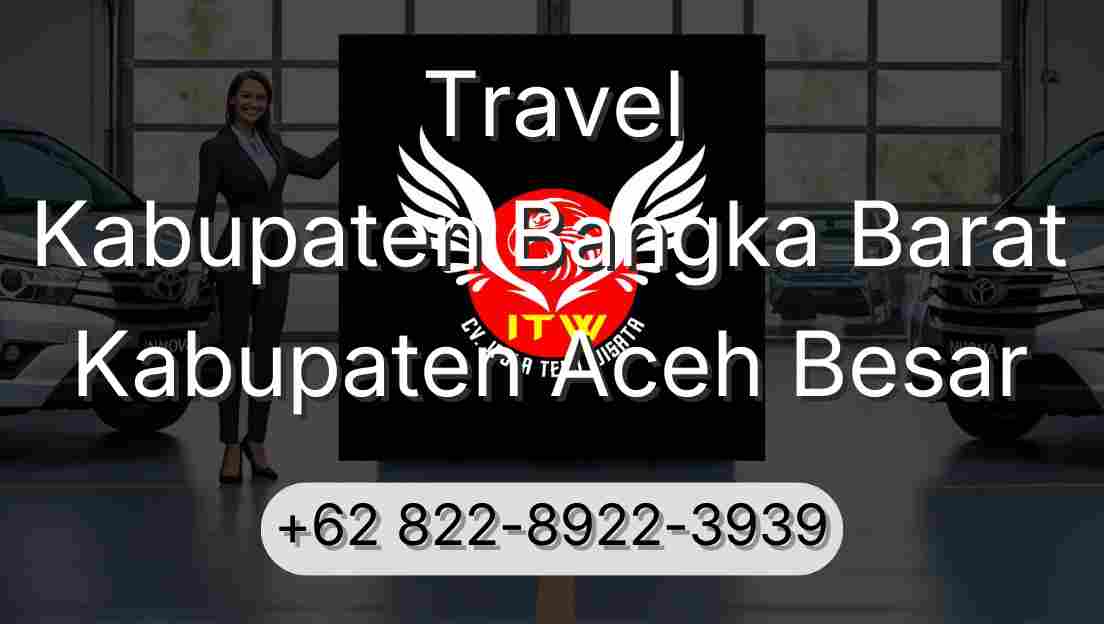 Travel Kabupaten Bangka Barat Kabupaten Aceh Besar
