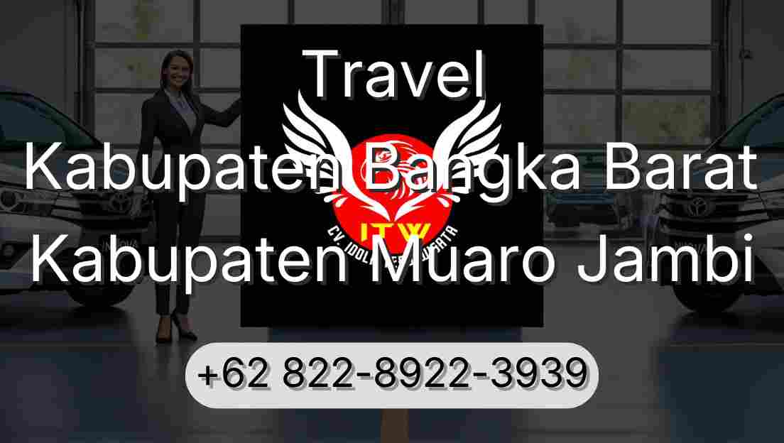 Travel Kabupaten Bangka Barat Kabupaten Muaro Jambi