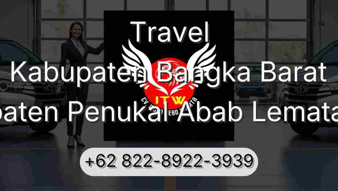 Travel Kabupaten Bangka Barat Kabupaten Penukal Abab Lematang Ilir