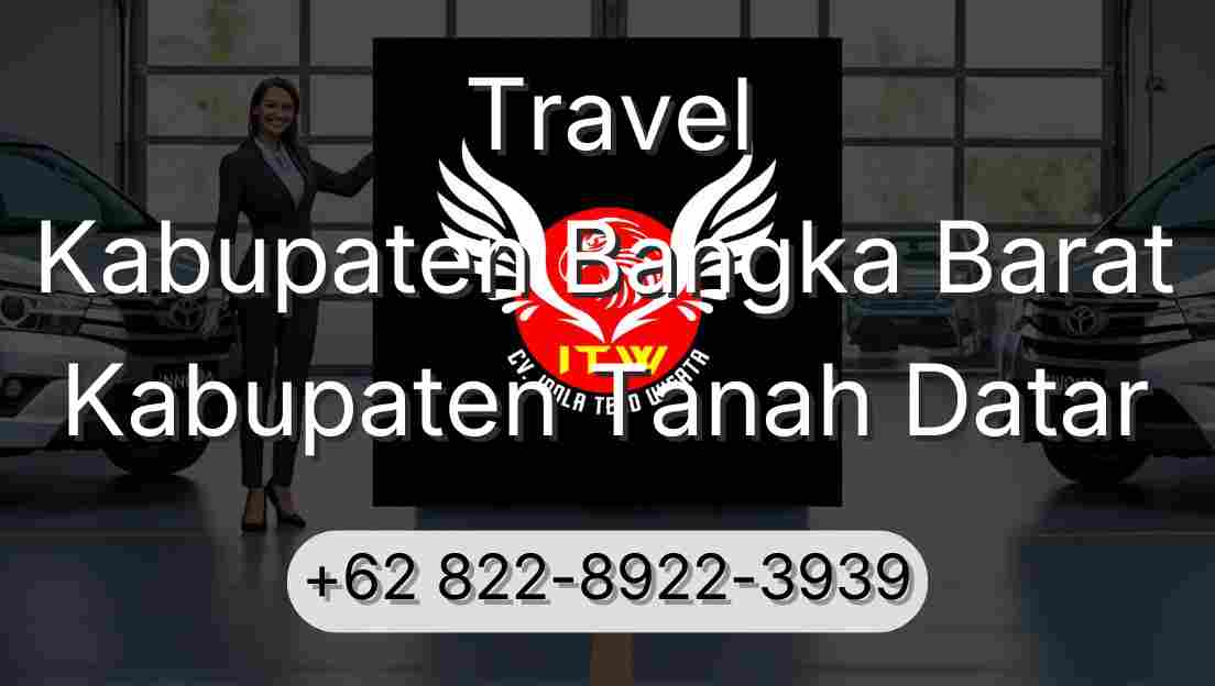 Travel Kabupaten Bangka Barat Kabupaten Tanah Datar