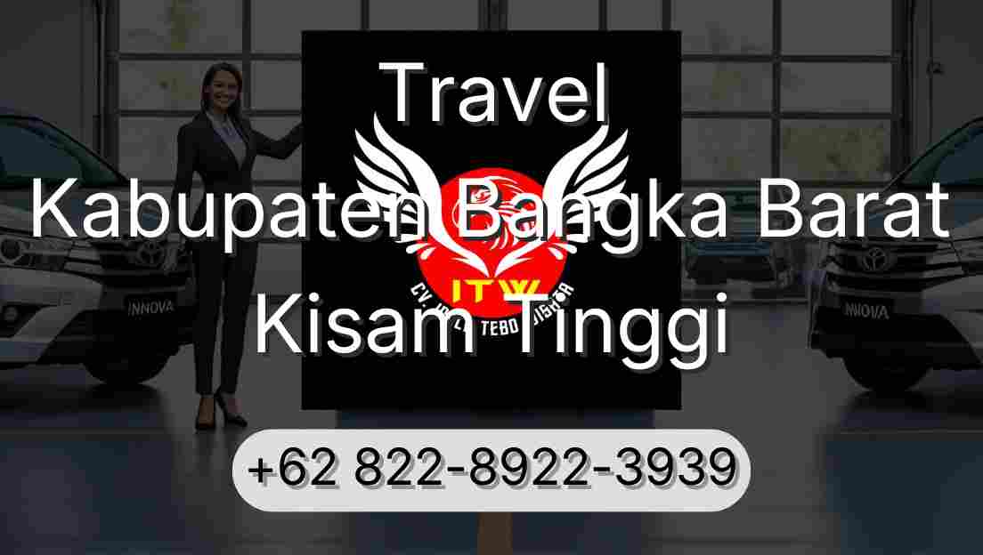 Travel Kabupaten Bangka Barat Kisam Tinggi