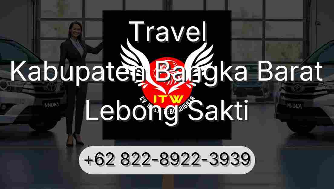 Travel Kabupaten Bangka Barat Lebong Sakti