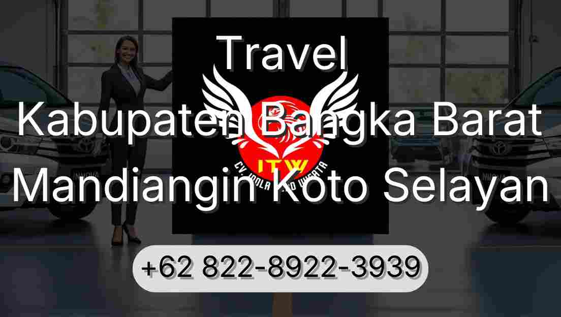 Travel Kabupaten Bangka Barat Mandiangin Koto Selayan