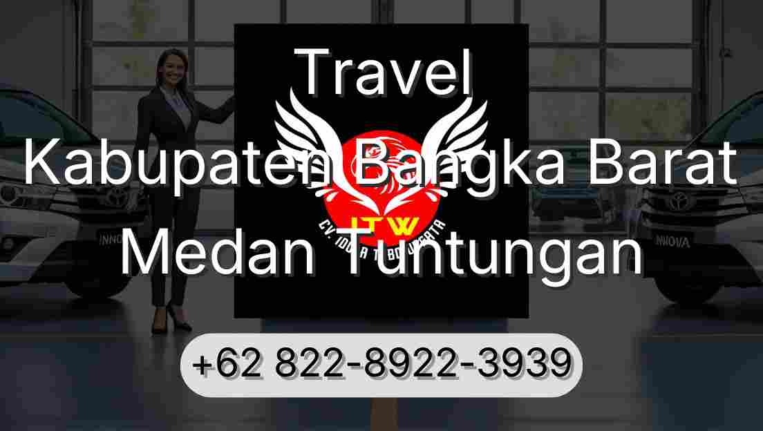 Travel Kabupaten Bangka Barat Medan Tuntungan