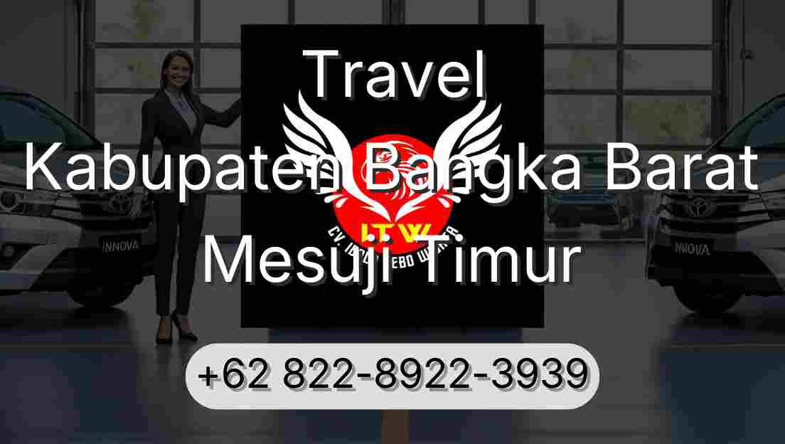 Travel Kabupaten Bangka Barat Mesuji Timur