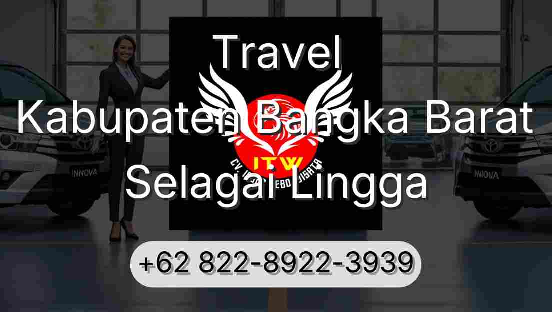 Travel Kabupaten Bangka Barat Selagai Lingga