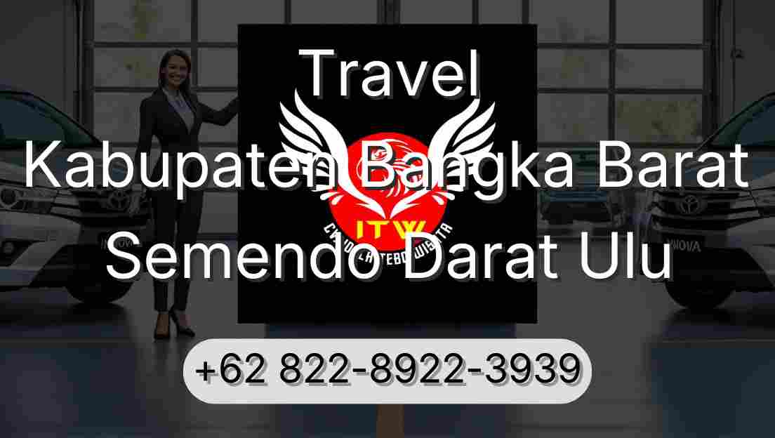 Travel Kabupaten Bangka Barat Semendo Darat Ulu