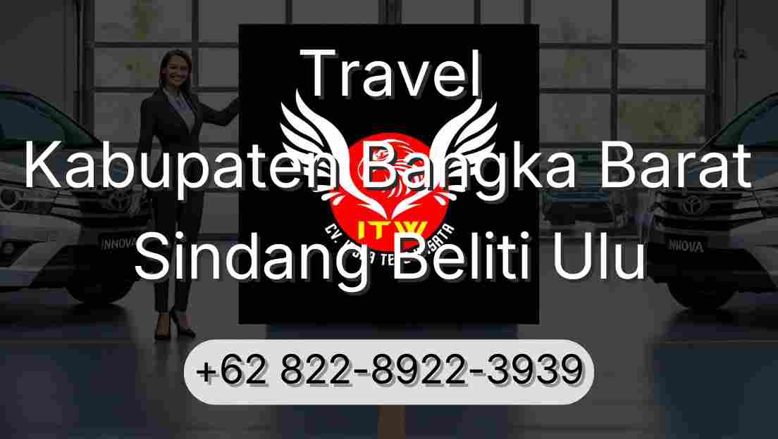 Travel Kabupaten Bangka Barat Sindang Beliti Ulu