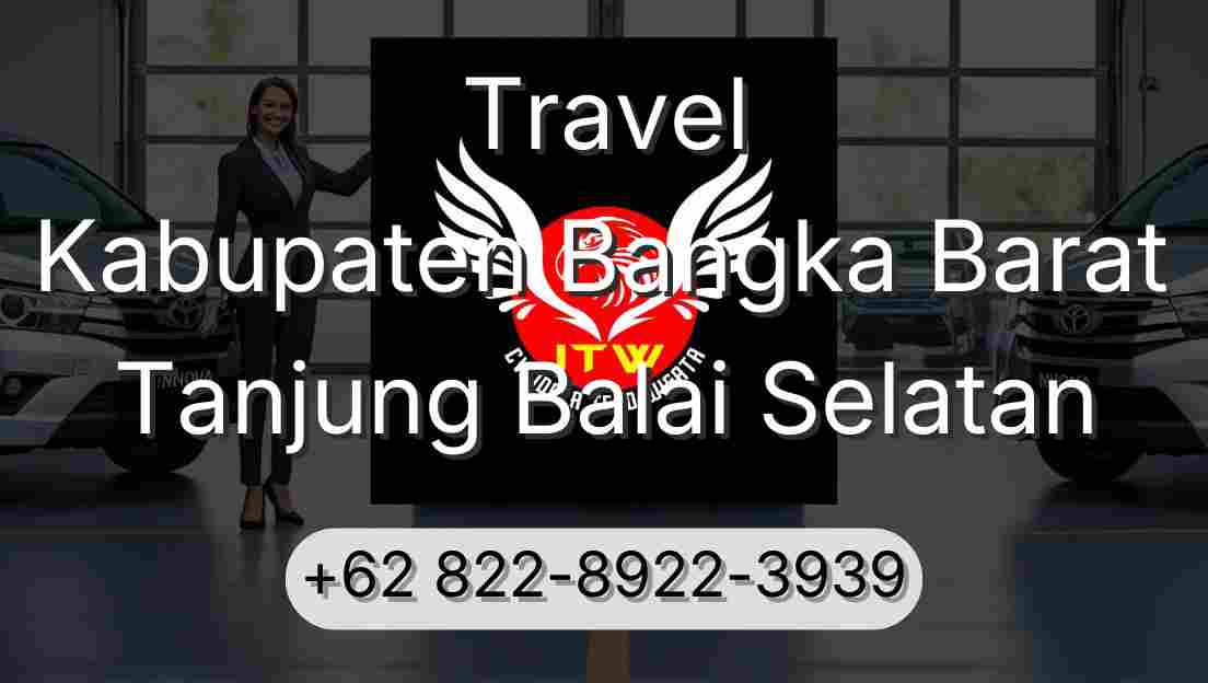 Travel Kabupaten Bangka Barat Tanjung Balai Selatan