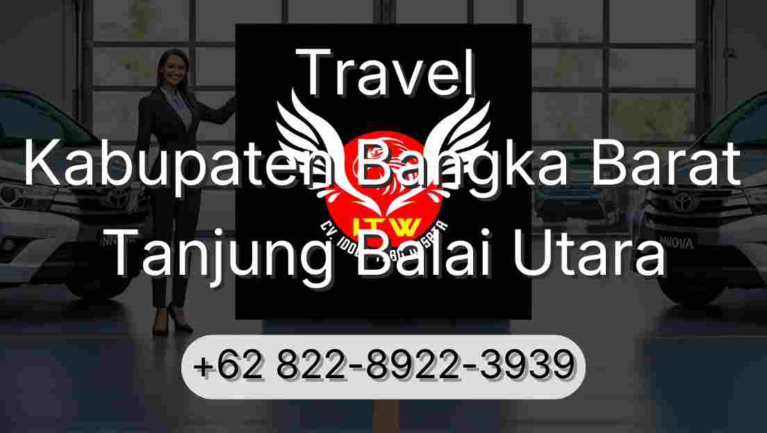 Travel Kabupaten Bangka Barat Tanjung Balai Utara