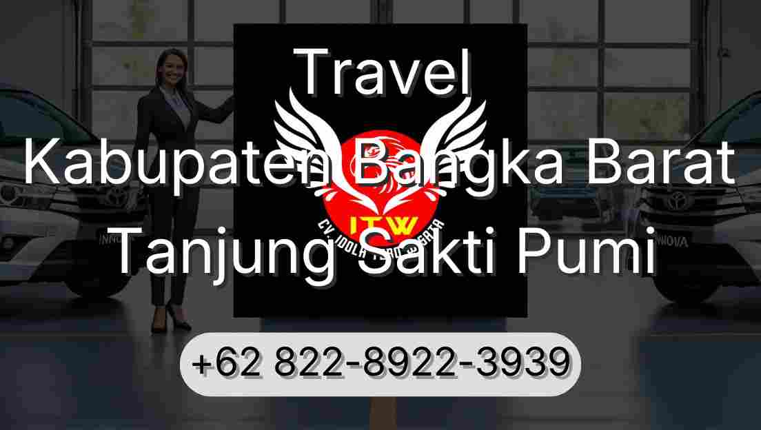 Travel Kabupaten Bangka Barat Tanjung Sakti Pumi