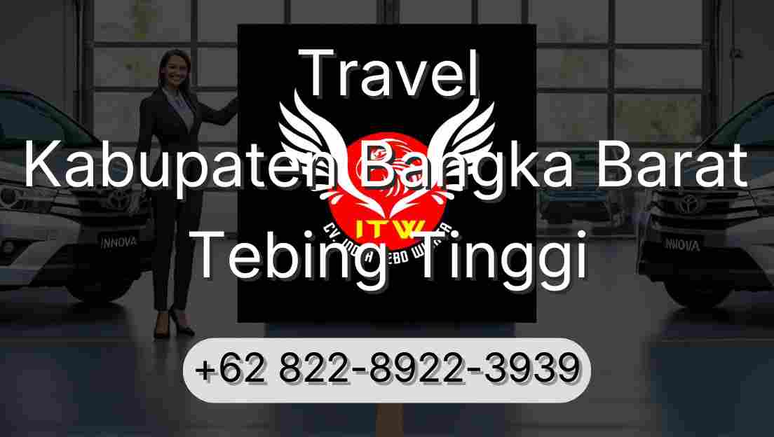 Travel Kabupaten Bangka Barat Tebing Tinggi