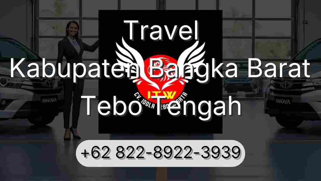 Travel Kabupaten Bangka Barat Tebo Tengah