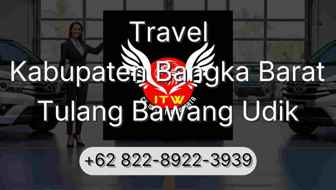 Travel Kabupaten Bangka Barat Tulang Bawang Udik