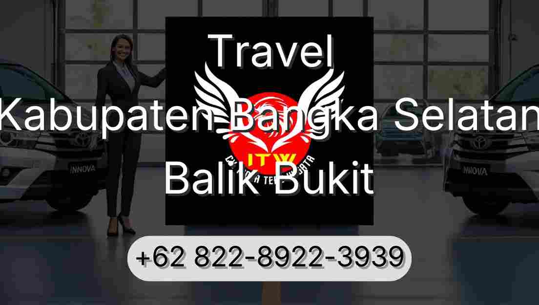 Travel Kabupaten Bangka Selatan Balik Bukit
