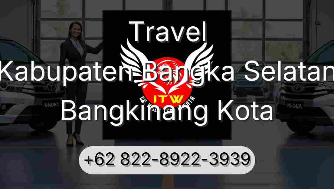 Travel Kabupaten Bangka Selatan Bangkinang Kota