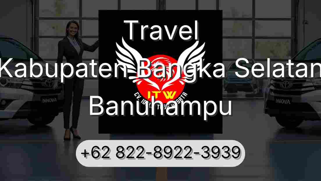 Travel Kabupaten Bangka Selatan Banuhampu