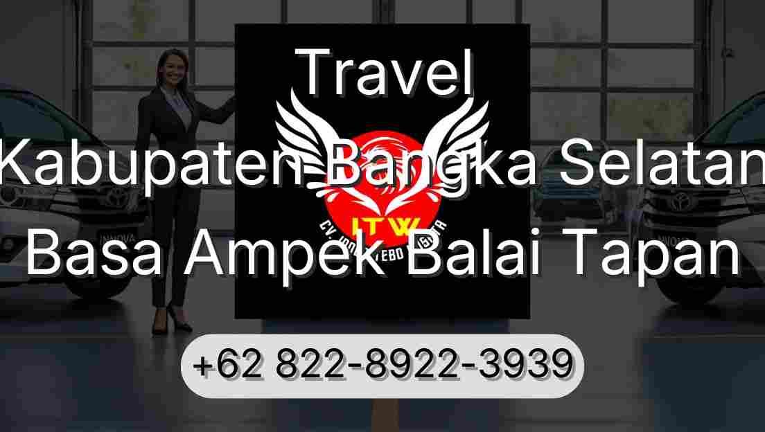 Travel Kabupaten Bangka Selatan Basa Ampek Balai Tapan
